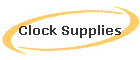 Clock Supplies