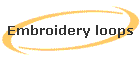 Embroidery loops